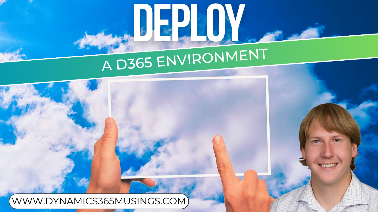 Deploy A D365 Environment