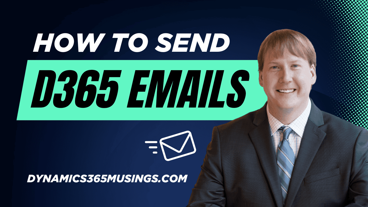 How To Send D365 Emails